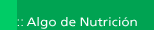 Ir a Algo de Ntrición